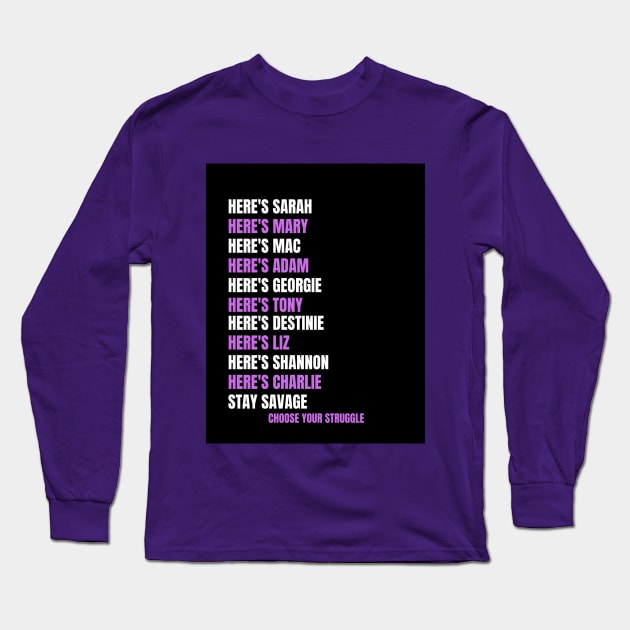 Stay Savage Cast Long Sleeve T-Shirt by Choose Your Struggle